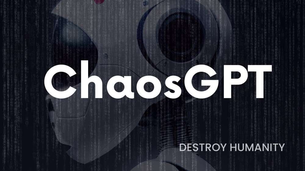 ChaosGPT - Botti, joka käskettiin tuhoamaan ihmiskunta