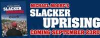 Michael Mooren uusi Slacker Uprising -dokumentti tulossa ilmaiseksi nettiin