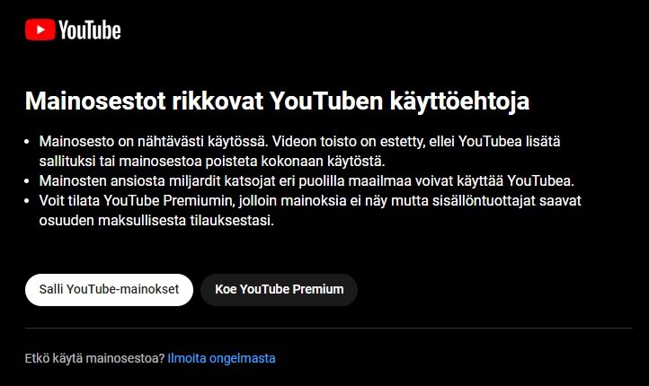 kuvakaappaus YouTuben ilmoituksesta, joka kertoo, että mainosestot rikkovat youtuben käyttöehtoja