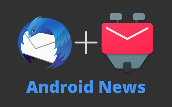 Suosittu Thunderbird -sähköpostiohjelma saapuu vihdoin Androidille