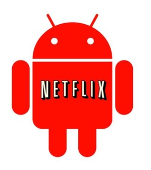 Android users rejoice; Netflix app now available to all with 2.2+